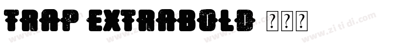 Trap ExtraBold字体转换